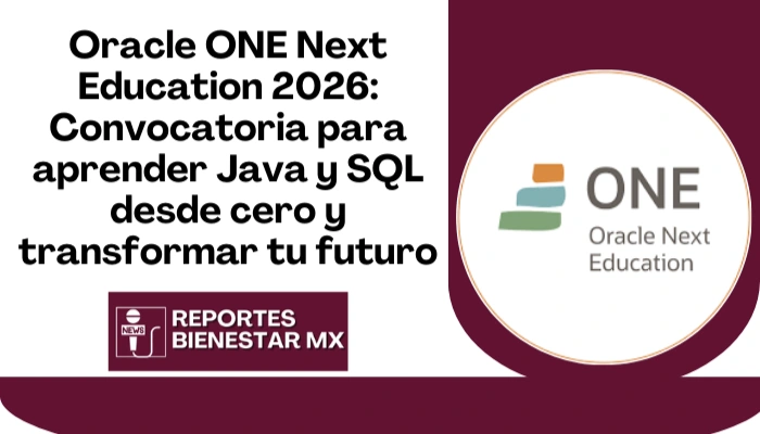 Oracle ONE Next Education 2026: Convocatoria para aprender Java y SQL desde cero y transformar tu futuro