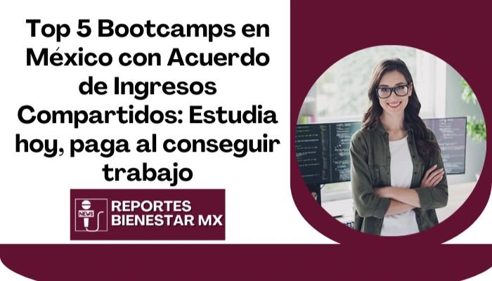 Top 5 Bootcamps en México con Acuerdo de Ingresos Compartidos: Estudia hoy, paga al conseguir trabajo