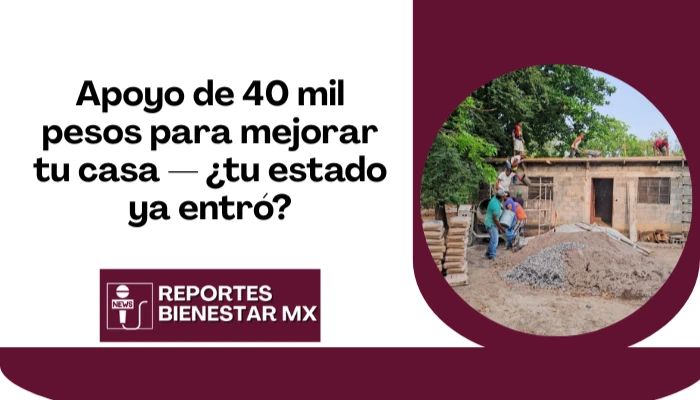 apoyo 40 mil pesos vivienda 2026